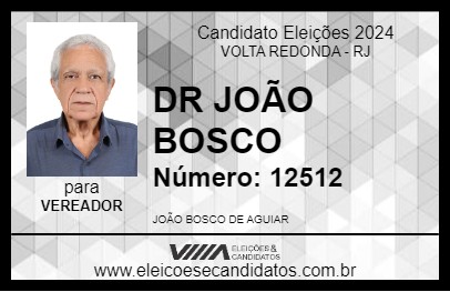 Candidato DR JOÃO BOSCO 2024 - VOLTA REDONDA - Eleições