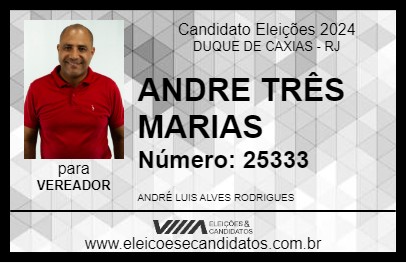 Candidato ANDRE TRÊS MARIAS 2024 - DUQUE DE CAXIAS - Eleições