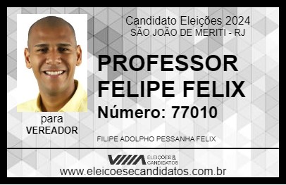 Candidato PROFESSOR FELIPE FELIX 2024 - SÃO JOÃO DE MERITI - Eleições