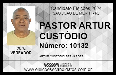 Candidato PASTOR ARTUR CUSTÓDIO 2024 - SÃO JOÃO DE MERITI - Eleições