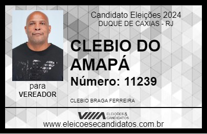 Candidato CLEBIO DO AMAPÁ 2024 - DUQUE DE CAXIAS - Eleições