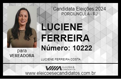 Candidato LUCIENE FERREIRA 2024 - PORCIÚNCULA - Eleições