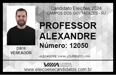 Candidato PROFESSOR ALEXANDRE 2024 - CAMPOS DOS GOYTACAZES - Eleições