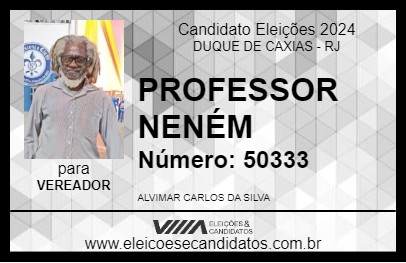 Candidato PROFESSOR NENÉM 2024 - DUQUE DE CAXIAS - Eleições