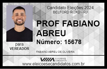 Candidato PROF FABIANO ABREU 2024 - BELFORD ROXO - Eleições