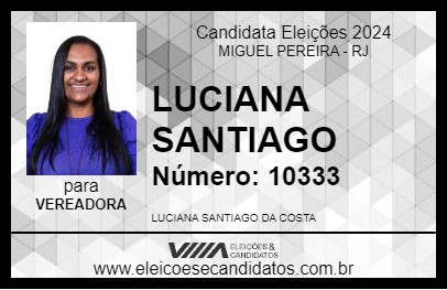 Candidato LUCIANA SANTIAGO 2024 - MIGUEL PEREIRA - Eleições