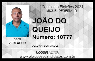 Candidato JOÃO DO QUEIJO 2024 - MIGUEL PEREIRA - Eleições