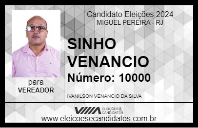 Candidato SINHO VENANCIO 2024 - MIGUEL PEREIRA - Eleições