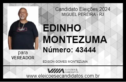 Candidato EDINHO MONTEZUMA 2024 - MIGUEL PEREIRA - Eleições