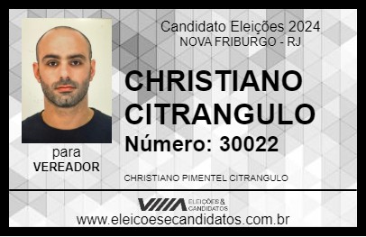 Candidato CHRISTIANO CITRANGULO 2024 - NOVA FRIBURGO - Eleições