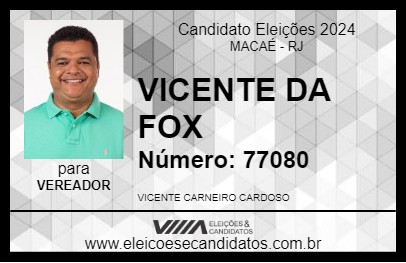 Candidato VICENTE DA FOX 2024 - MACAÉ - Eleições