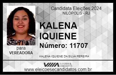 Candidato KALENA IQUIENE 2024 - NILÓPOLIS - Eleições