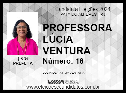 Candidato PROFESSORA LÚCIA VENTURA 2024 - PATY DO ALFERES - Eleições