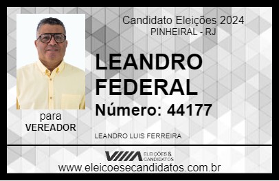 Candidato LEANDRO FEDERAL 2024 - PINHEIRAL - Eleições