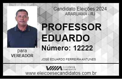 Candidato PROFESSOR EDUARDO 2024 - ARARUAMA - Eleições