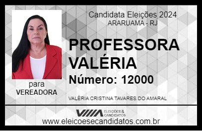 Candidato PROFESSORA VALÉRIA 2024 - ARARUAMA - Eleições