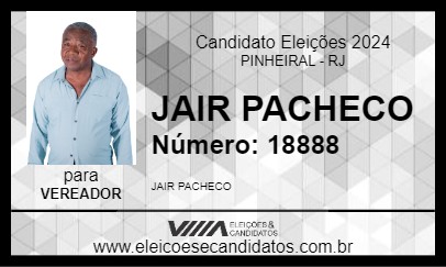 Candidato JAIR PACHECO 2024 - PINHEIRAL - Eleições