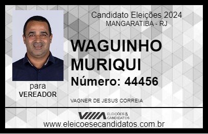 Candidato WAGUINHO MURIQUI 2024 - MANGARATIBA - Eleições