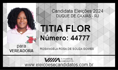 Candidato TITIA FLOR 2024 - DUQUE DE CAXIAS - Eleições