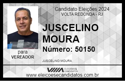 Candidato JUSCELINO MOURA 2024 - VOLTA REDONDA - Eleições