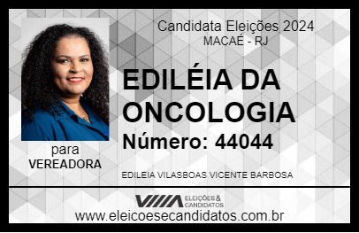 Candidato EDILÉIA DA ONCOLOGIA 2024 - MACAÉ - Eleições