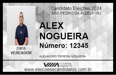 Candidato ALEX NOGUEIRA 2024 - SÃO PEDRO DA ALDEIA - Eleições