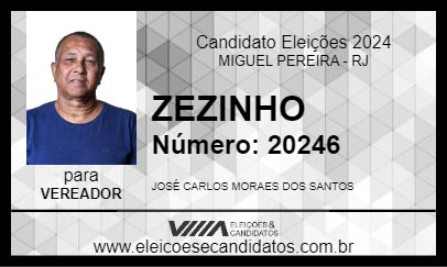 Candidato ZEZINHO 2024 - MIGUEL PEREIRA - Eleições