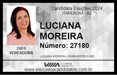 Candidato LUCIANA MOREIRA 2024 - ITAPERUNA - Eleições