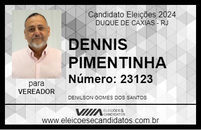 Candidato DENNIS PIMENTINHA 2024 - DUQUE DE CAXIAS - Eleições