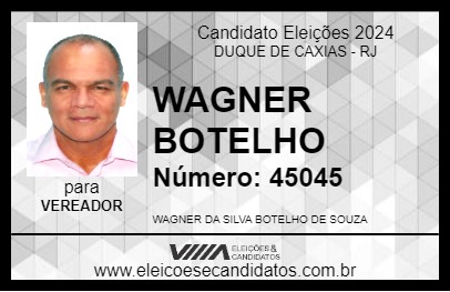 Candidato WAGNER BOTELHO 2024 - DUQUE DE CAXIAS - Eleições