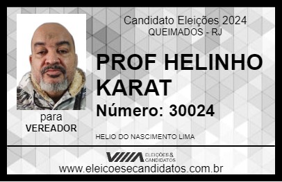 Candidato PROF HELINHO KARAT 2024 - QUEIMADOS - Eleições