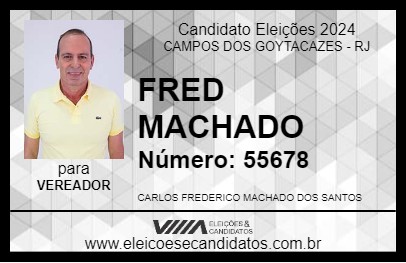 Candidato FRED MACHADO 2024 - CAMPOS DOS GOYTACAZES - Eleições