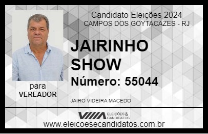 Candidato JAIRINHO SHOW 2024 - CAMPOS DOS GOYTACAZES - Eleições