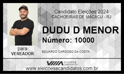 Candidato DUDU D MENOR 2024 - CACHOEIRAS DE MACACU - Eleições