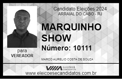 Candidato MARQUINHO SHOW 2024 - ARRAIAL DO CABO - Eleições