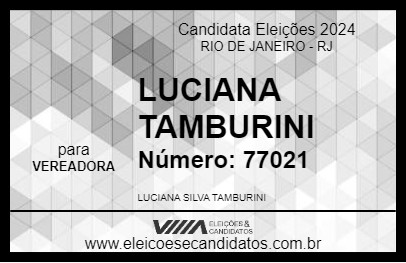 Candidato LUCIANA TAMBURINI 2024 - RIO DE JANEIRO - Eleições