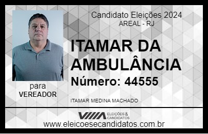 Candidato ITAMAR DA AMBULÂNCIA 2024 - AREAL - Eleições