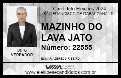 Candidato MAZINHO DO LAVA JATO 2024 - SÃO FRANCISCO DE ITABAPOANA - Eleições