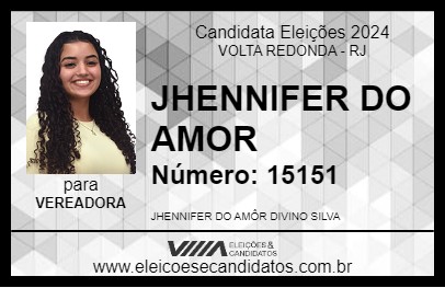 Candidato JHENNIFER DO AMOR 2024 - VOLTA REDONDA - Eleições