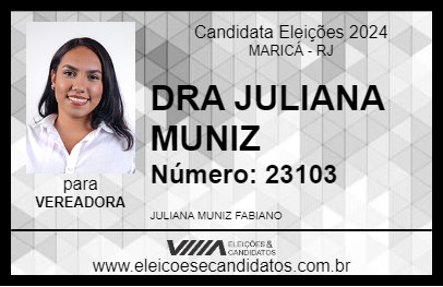 Candidato DRA JULIANA MUNIZ 2024 - MARICÁ - Eleições