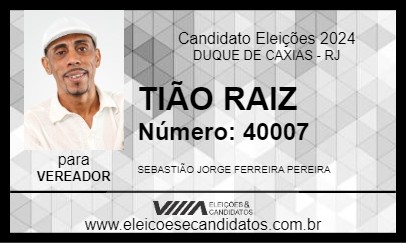 Candidato TIÃO RAIZ 2024 - DUQUE DE CAXIAS - Eleições