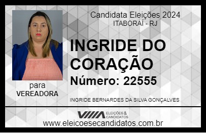 Candidato INGRIDE DO CORAÇÃO 2024 - ITABORAÍ - Eleições