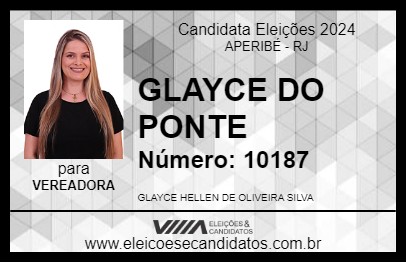 Candidato GLAYCE DO PONTE 2024 - APERIBÉ - Eleições