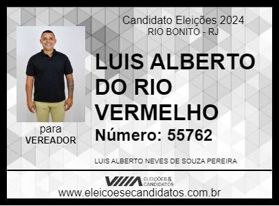 Candidato LUIS ALBERTO DO RIO VERMELHO 2024 - RIO BONITO - Eleições