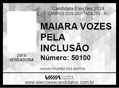 Candidato MAIARA VOZES PELA INCLUSÃO 2024 - CAMPOS DOS GOYTACAZES - Eleições