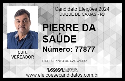 Candidato PIERRE DA SAÚDE 2024 - DUQUE DE CAXIAS - Eleições