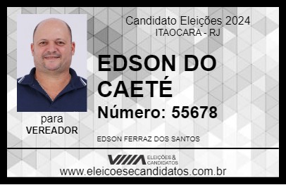 Candidato EDSON DO CAETÉ 2024 - ITAOCARA - Eleições