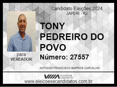 Candidato TONY PEDREIRO DO POVO 2024 - JAPERI - Eleições