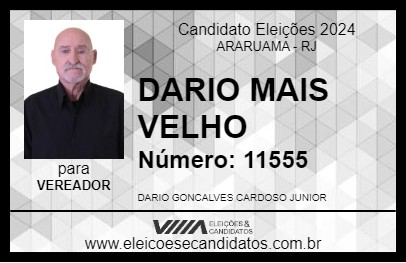 Candidato DARIO MAIS VELHO 2024 - ARARUAMA - Eleições