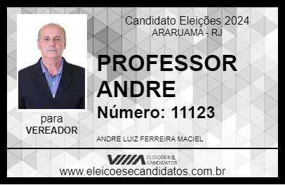 Candidato PROFESSOR ANDRE 2024 - ARARUAMA - Eleições